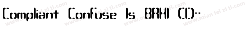 Compliant Confuse 1s BRK1 (1)字体转换